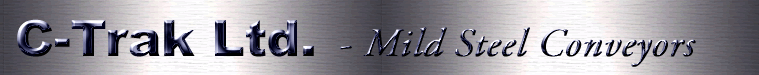Mild Steel Conveyor Manufacturer - C-Trak Ltd